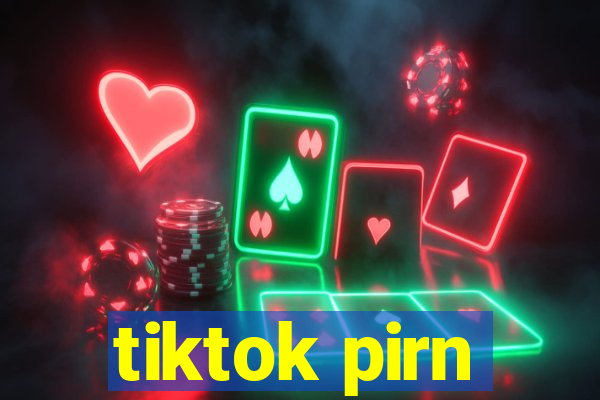 tiktok pirn